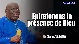 ENTRETENONS LA PR&Eacute;SENCE DE DIEU/ CHARLES TALINGANO #predicationchretienne #charlestalingano