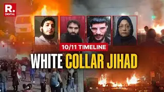 Delhi 10/11 Attack: Inside the White-Collar Terror Network | Timeline Before the Red Fort Blast