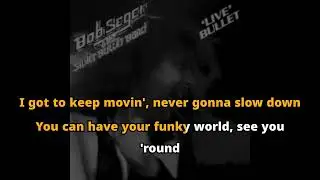 Bob Seger - Ramblin' Gamblin' Man (Live) [Karaoke]