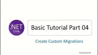 ASP.NET CORE MVC Tutorial Step by Step 04 : Create Custom Migrations & CRUD DbContext
