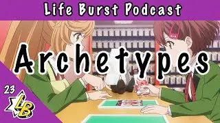 What the Heck are the Archetypes in Wixoss?! ☆ A Deep dive on deck types ☆