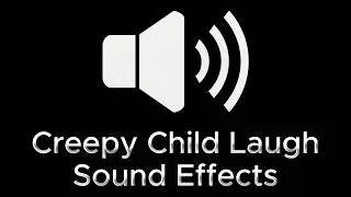 👻 Creepy Child Laughing Sound Effects | 🔊 Horror Laughing Sound Effect (No Copyright Sound Effects)