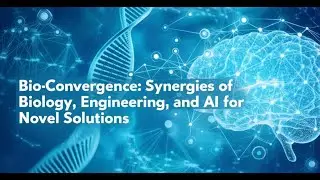 Bio-Convergence: Synergies of Biology, Engineering, and AI for Novel Solutions