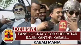 Kabali Mania : Fans go crazy for Superstar Rajinikanth's film - Thanthi TV