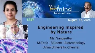 Biotechnology - Engineering Inspired by Nature - Ms. Sangeetha