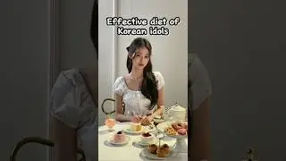 Effective diet of Korean idols 🤍🎇 #shorts #glowup #diet #weightloss #kpop #viral #trending
