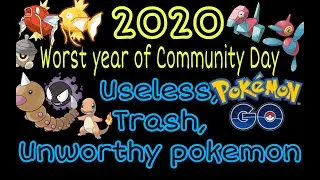 2020 is the worst year of Community Day for Pokemon Go, all these community pokemons are useless