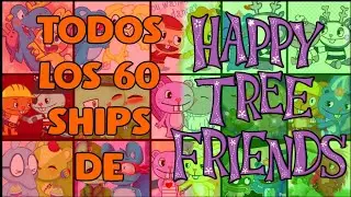 Los 60 ships de Happy Tree Friends del PEOR al MEJOR (en colaboraci&oacute;n con....)