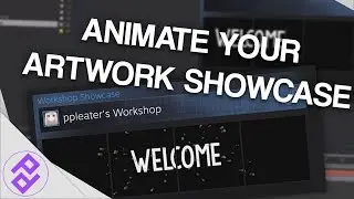 How To Animate Your Workshop Showcase!