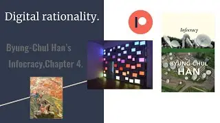 Byung-Chul Han's Infocracy, Chapter 4. Digital Rationality (GiantArt Reviews).