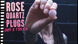 Rose Quartz Stone Plugs Info & Try On