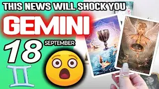 Gemini ♊⚠️THIS NEWS WILL SHOCK YOU⚠️ horoscope for today SEPTEMBER 18 2025 ♊ #gemini tarot SEPTEMBER