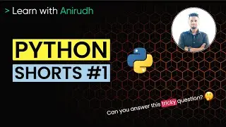 Python Interview Question | Python Shorts #1 | Learn with Anirudh