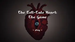 Tell-Tale Heart: The Game (Short 2D Horror Game)
