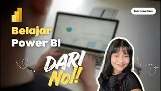 Belajar Power BI dari Nol | Introduction