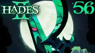 SB Plays Hades II 56 - The Opposite Of Forward