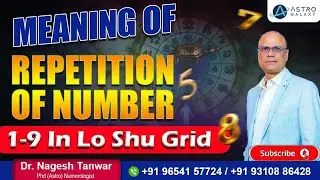 Remedies of Missing number in Lo Shu Grid Numerology | meanings of Repetition Number in Lo Shu Grid 