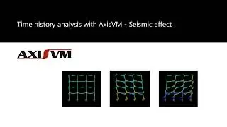 Time history analysis with AxisVM - Seismic effect