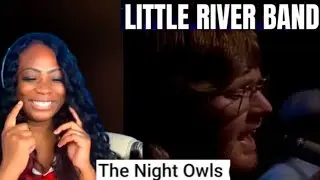 First Time Hearing Little River Band - The Night Owls (Official Music Video) Reaction