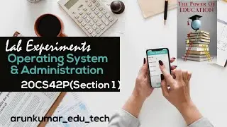 Operating System & Administration(20CS42P)| Lab Experiments | Diploma(polytechnic)|Section 1|Kannada