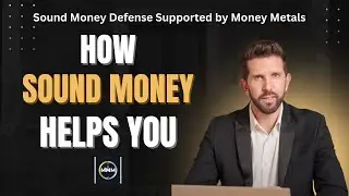 How Sound Money Laws Help You