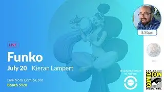 (Part 1) Live from Comic-Con 2019: Funko - Kieran Lampert