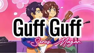 Serus Magar - Guff Guff (Official Lyrical Video)