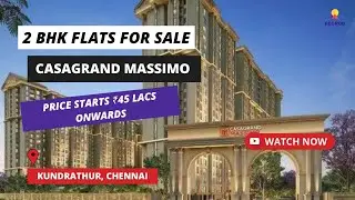 Casagrand Massimo |☎+91-6366782381 | 2 BHK Flats For Sale in Kundrathur Chennai |₹62 Lacs #2bhkflats