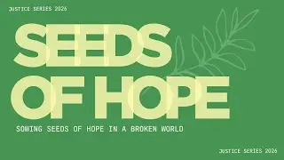 Seeds of Hope: Sowing Seeds of Hope in a Broken World | ClearView Church Sunday Service - Jan 11