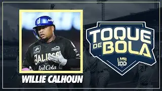 Charros de Jalisco: Willie Calhoun | Toque de Bola 2025