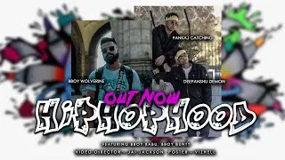 HipHopHood | Bboy Wolverine | Demon | Pankaj Catching | Bunty | Babu (Directed by Jai Jackson )