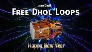 Free Punjabi Dhol Loop | Janny Dholi | Happy New Year | Special | 2019