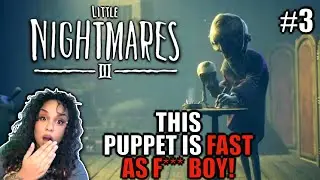 Little Nightmares 3: Chapter 3 Walkthrough GamePlay | TERRIFYING Puppet Comes Alive!