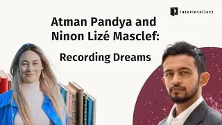 Atman Pandya and Ninon Liz&eacute; Masclef: Recording Dreams