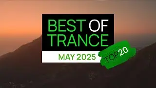 TOP 20 TRANCE HITS | MAY 2025 | Tranceforlife Dj Mix