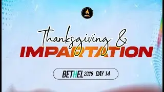 BETHEL - DAY 14 THANKSGIVING AND IMPARTATION (EVENING) || 20TH JAN 2026 || PST. VICTOR EFORUOKU