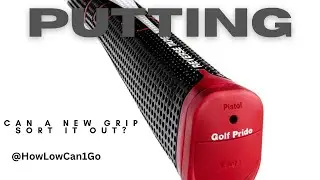 Can a new thicker grip sort out my putting?