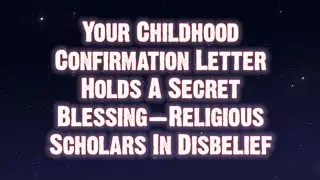Your Childhood Confirmation Letter Holds A Secret Blessing... | Angels Messages