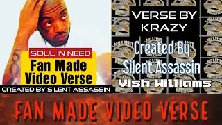 Fan Made Video Verse: 8/20/21 👑 Krazy 👑Created By Silent Assassin 👑 R.I.P. Vish 👑 Soul In Need