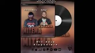 Tidiane mario feat Dj Paul _ mitema esuaka au plaisir de Nathan OBANDZA libérateur