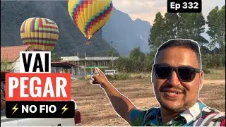 VOO de BALÃO em VANG VIENG - LAOS. Fortes emoções 😱