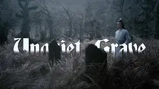 The Untamed (陈情令) | The Unquiet Grave