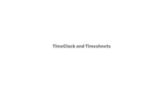 Rota, Time & Attendance - How to use the Timeclock and Timesheets