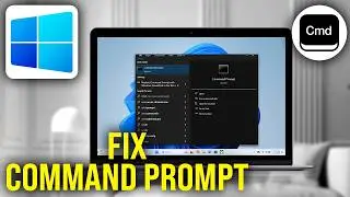 How To Command Prompt Not Opening in Windows 11, 10