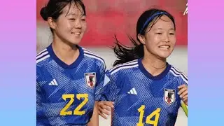 U-17女子サッカー⭐︎ 14眞城美春17歳！22平川陽菜15歳！リトルなでしこ