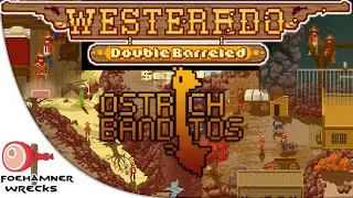 Westerado Double Barreled - finding all the Ostrich Banditos