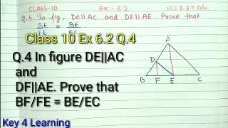 Class 10 ex 6.2 Q.4 In figure DE||AC and DF||AE. Prove that BF/FE = BE/EC | Triangles | BPT theorem