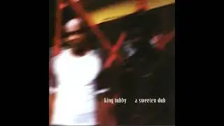 King Tubby &ndash; A Sweeten' Dub  (2002)