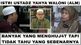 Istri Ustadz Yahya Waloni: Pejuang Dakwah Yang Banyak Di Takuti Kaum Sebelah! 