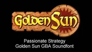 Passionate Strategy (Golden Sun GBA Soundfont)